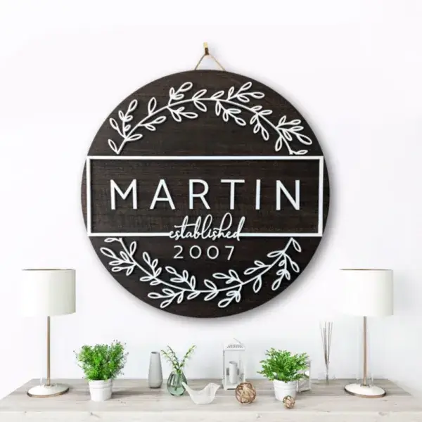 A modern farmhouse styled sign with the words Martin, established 2007